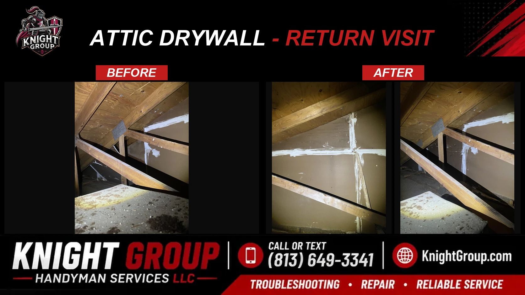 Attic Drywall - Return Visit before and after — handyman project photo in Pinellas County FL by Knight Group