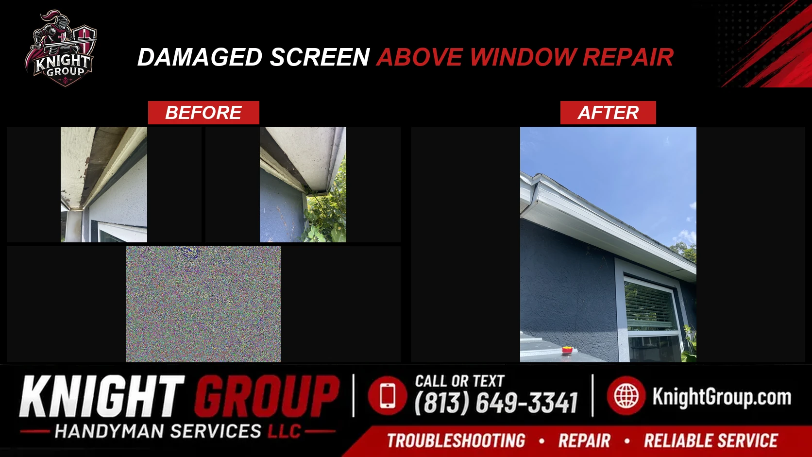 Damaged screen above window repair before and after — handyman project photo in Pinellas County FL by Knight Group